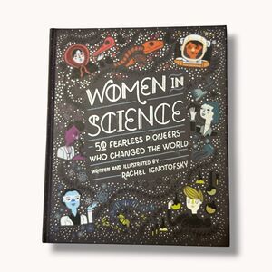Women in Science 50 Fearless Pioneers Rachel Ignotofsky Hardcover